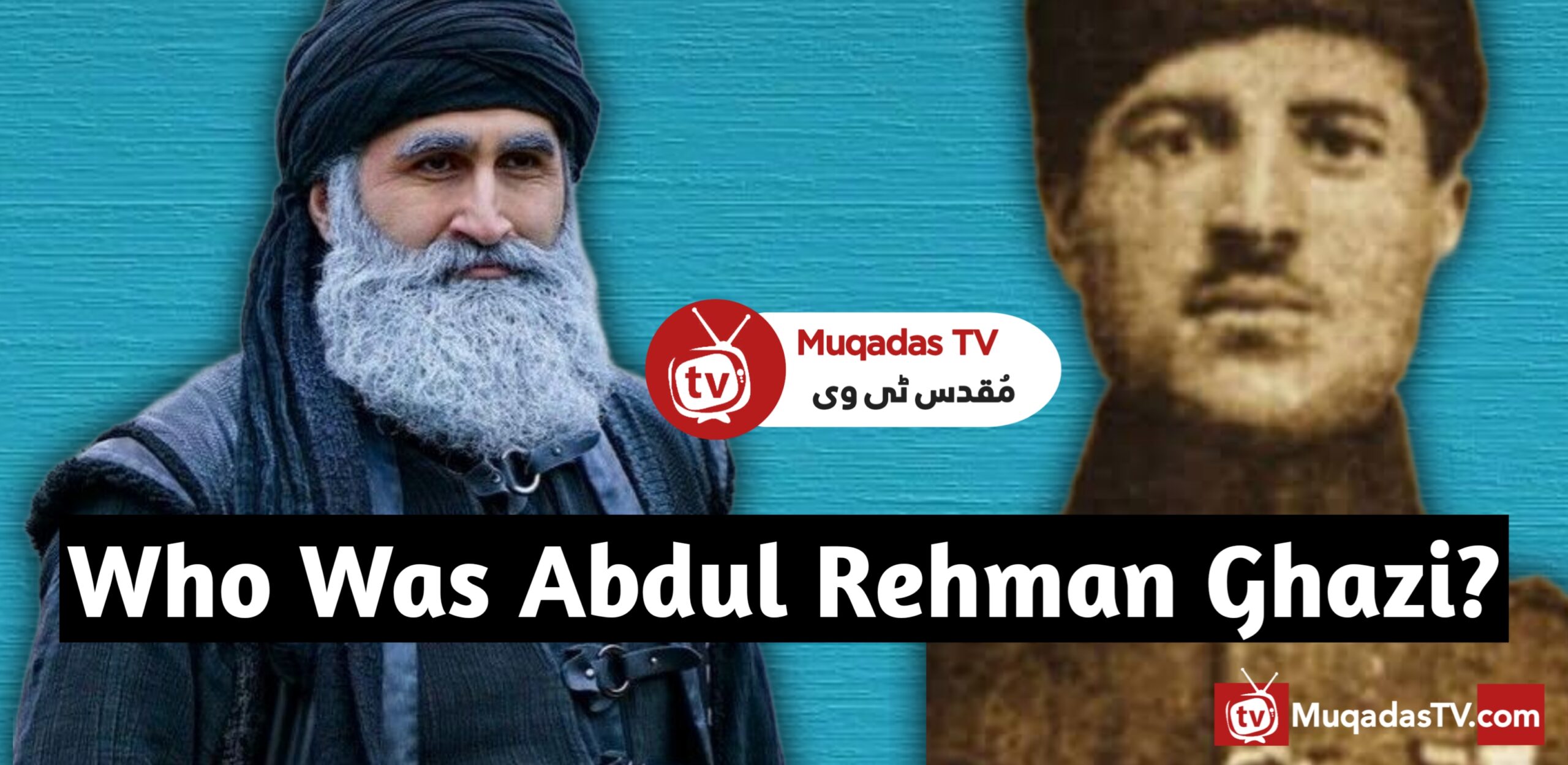 Who Was Abdul Rehman Ghazi?