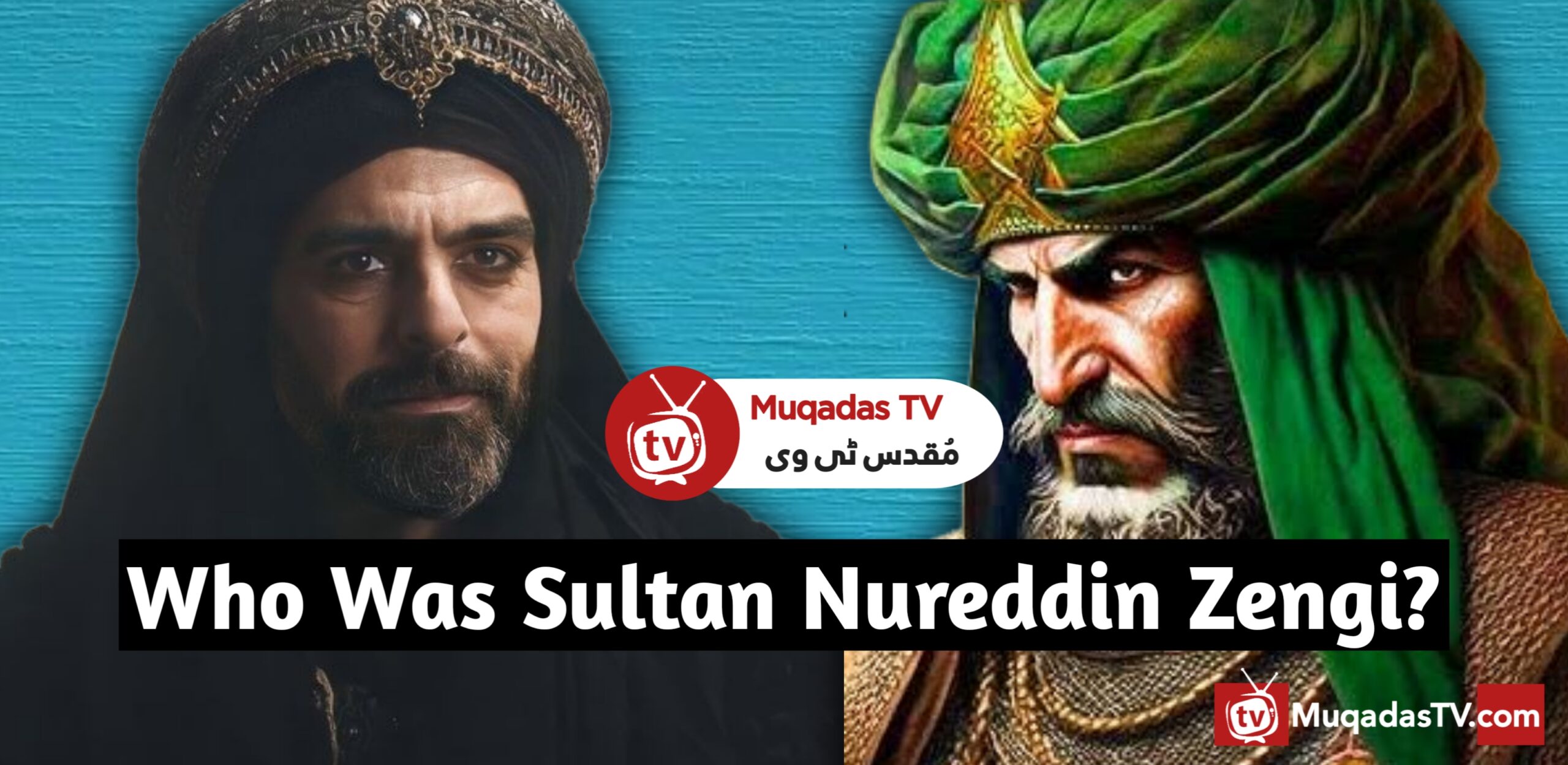 Who Was Sultan Nureddin Zengi?