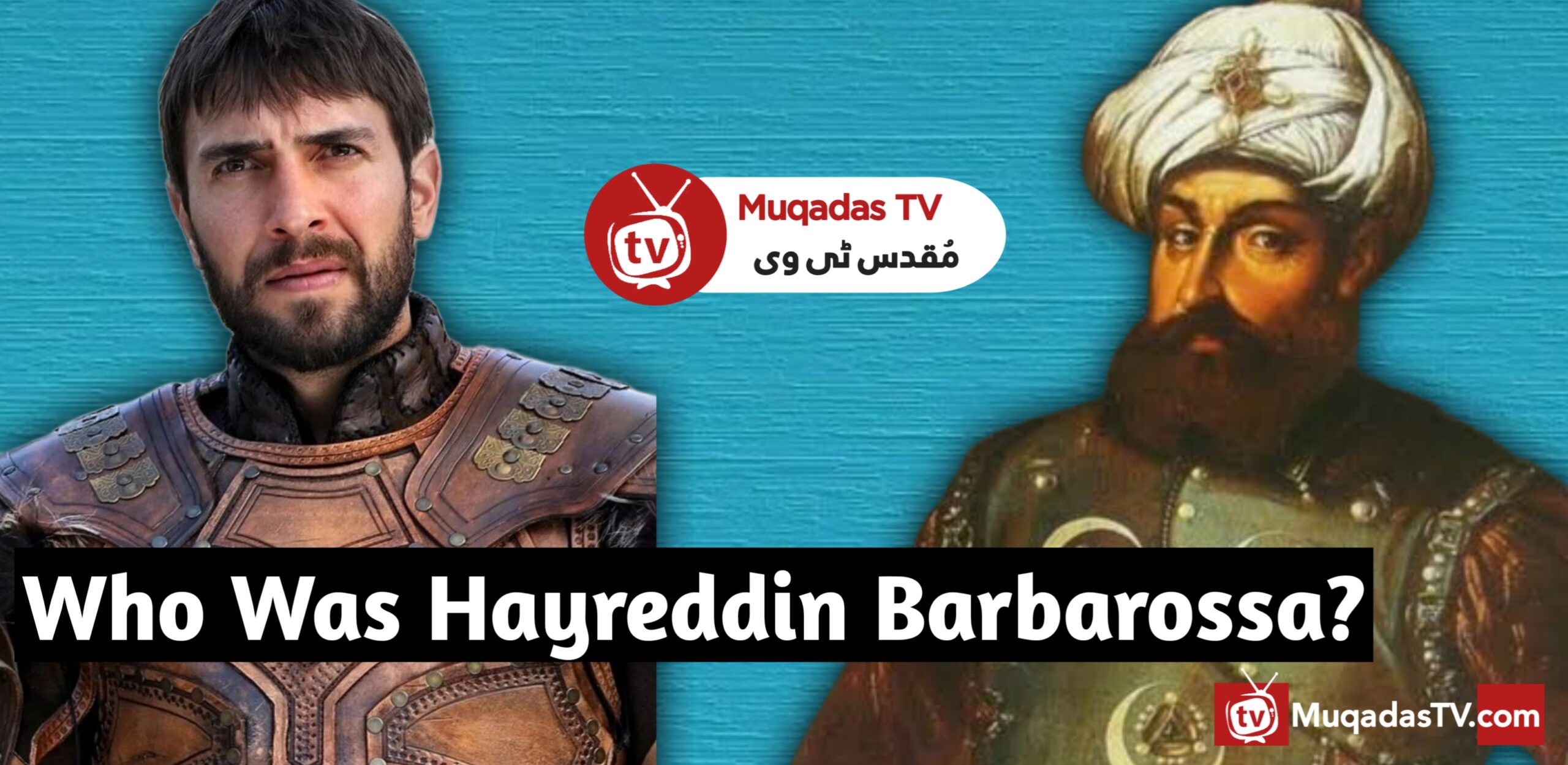 Who Was Hayreddin Barbarossa?